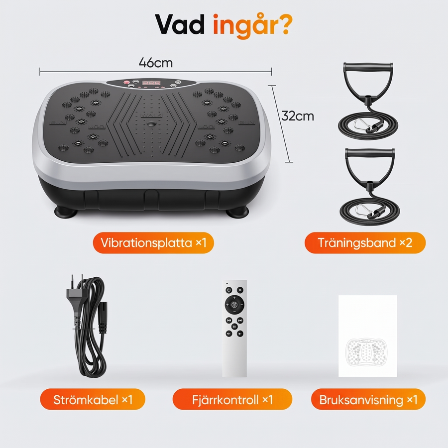 Detta ingår: vibrationsplatta, träningsband, strömkabel, fjärrkontroll och bruksanvisning